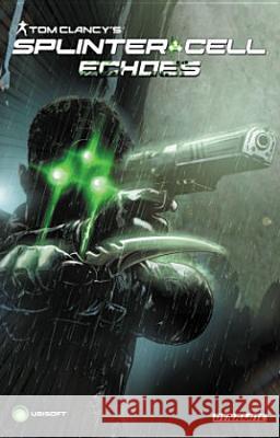 Tom Clancy's Splinter Cell: Echoes Nathan Edmondson Marc Laming 9781606905272