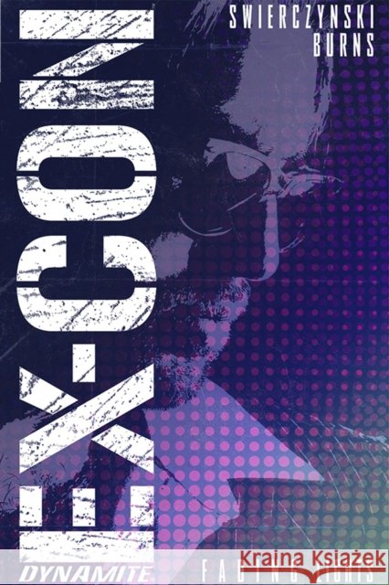 Ex-Con Volume 1 Duane Swierczynski 9781606906958