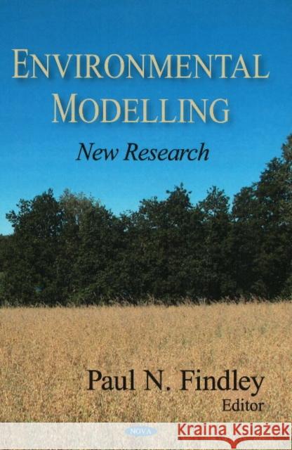 Environmental Modelling: New Research Paul N Findley 9781606920343