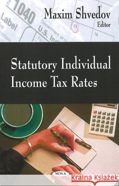 Statutory Individual Income Tax Rates Maxim Shvedov 9781606920473 Nova Science Publishers Inc