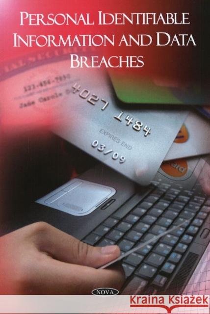 Personal Identifiable Information and Data Breaches GAO 9781606920619 Nova Science Publishers Inc