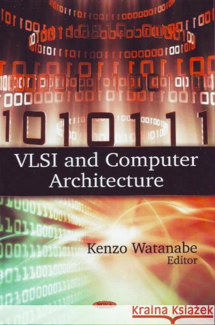 VLSI & Computer Architecture Kenzo Watanabe 9781606920756