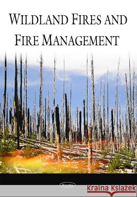 Wildland Fires & Fire Management Government Accountability Office 9781606920763 Nova Science Publishers Inc