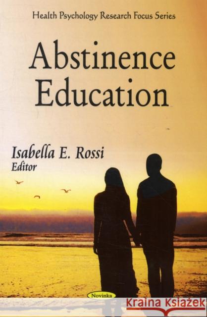 Abstinence Education Isabella E Rossi 9781606921548