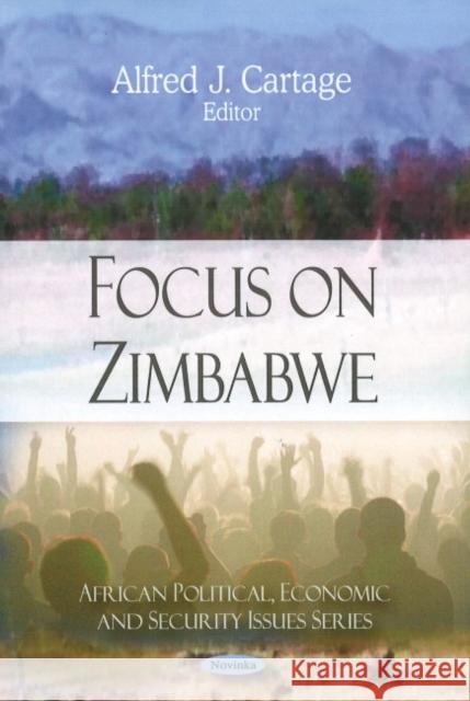 Focus on Zimbabwe Alfred J Cartage 9781606921869 Nova Science Publishers Inc