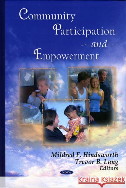 Community Participation & Empowerment Mildred F Hindsworth, Trevor B Lang 9781606921890 Nova Science Publishers Inc