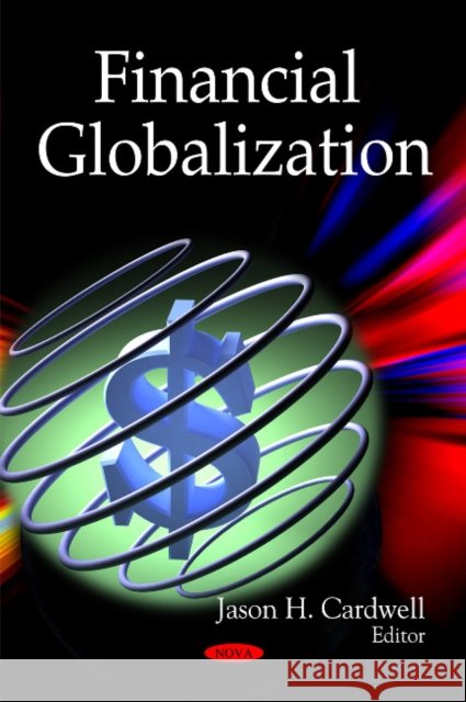 Financial Globalization Jason H Cardwell 9781606921906