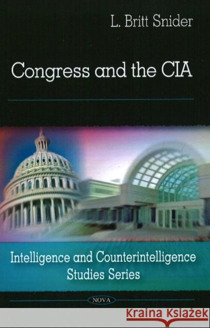Congress & the CIA L Britt Snider 9781606922132 Nova Science Publishers Inc