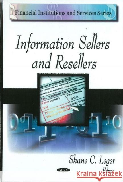 Information Sellers & Resellers Shane C Leger 9781606922286 Nova Science Publishers Inc