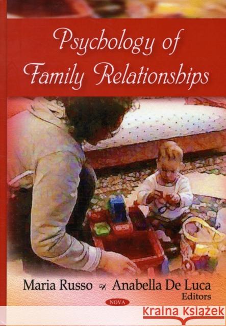 Psychology of Family Relationships Maria Russo, Anabella De Luca 9781606922682