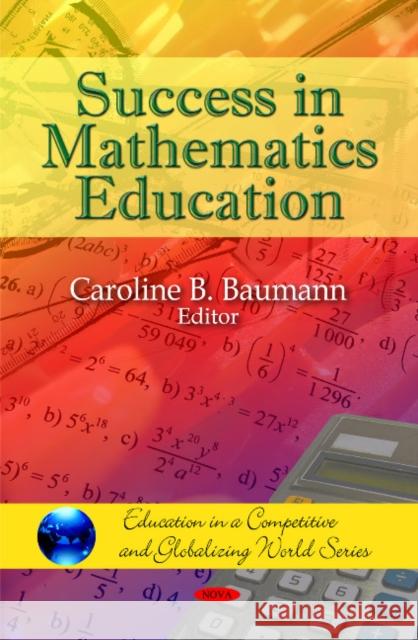 Success in Mathematics Education Caroline B Baumann 9781606922996
