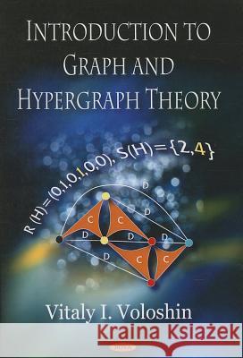 Introduction to Graph & Hypergraph Theory Vitaly I Voloshin 9781606923726