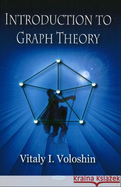 Introduction to Graph Theory Vitaly I Voloshin 9781606923740