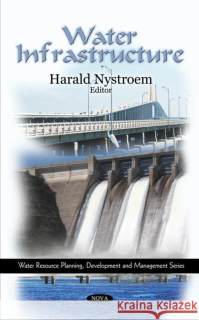 Water Infrastructure Harald Nystroem 9781606924792 Nova Science Publishers Inc