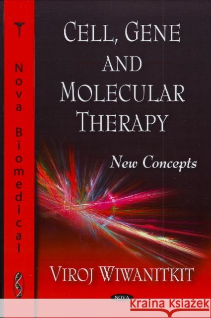 Cell, Gene, & Molecular Therapy: New Concepts Viroj Wiwanitkit 9781606925324 Nova Science Publishers Inc