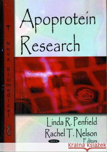 Apoprotein Research Linda R Penfield, Rachel T Nelson 9781606926321 Nova Science Publishers Inc