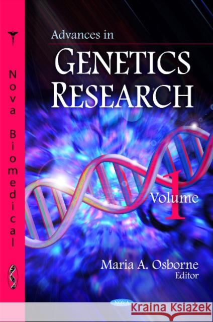 Advances in Genetics Research: Volume 1 Maria A Osborne 9781606926383 Nova Science Publishers Inc