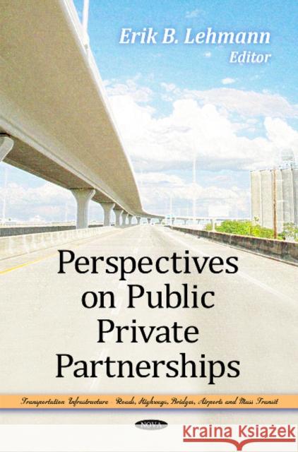 Perspectives on Public Private Partnerships Erik B Lehmann 9781606926857