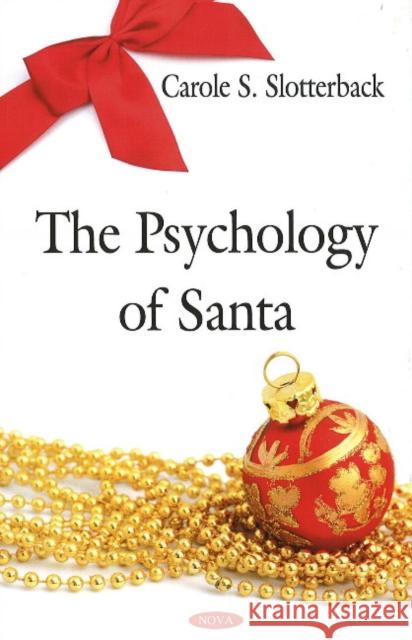 Psychology of Santa Carole S Slotterback 9781606927007 Nova Science Publishers Inc