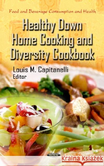 Healthy Down Home Cooking & Diversity Cookbook National Cancer Institute 9781606928493 NOVA SCIENCE PUBLISHERS INC