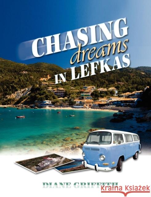 Chasing Dreams in Lefkas Diane Griffith 9781606930472 Eloquent Books