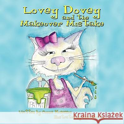 Lovey Dovey and the Makeover Mistake Connie Mosesson 9781606932759 Strategic Book Publishing