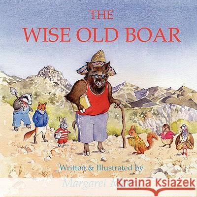 The Wise Old Boar Margaret Merry 9781606937280 Strategic Book Publishing