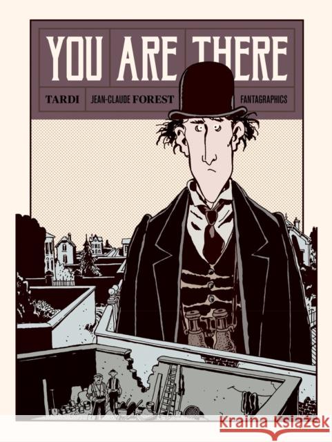 You Are There Jean-Claude Forest Jacques Tardi 9781606992944