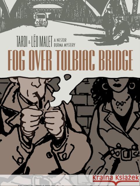 Fog Over Tolbiac Bridge: A Nestor Burma Mystery Tardi 9781606997055