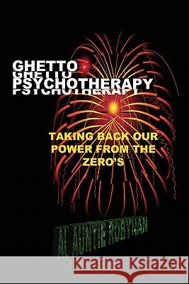 Ghetto Psychotherapy Robynan Aunti 9781607027843