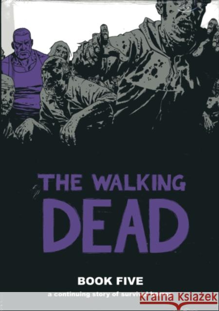 The Walking Dead Book 5 Robert Kirkman 9781607061717 0