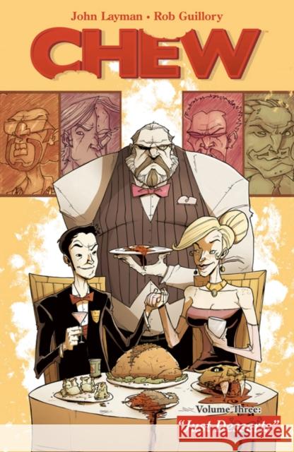 Chew Volume 3: Just Desserts John Layman 9781607063353