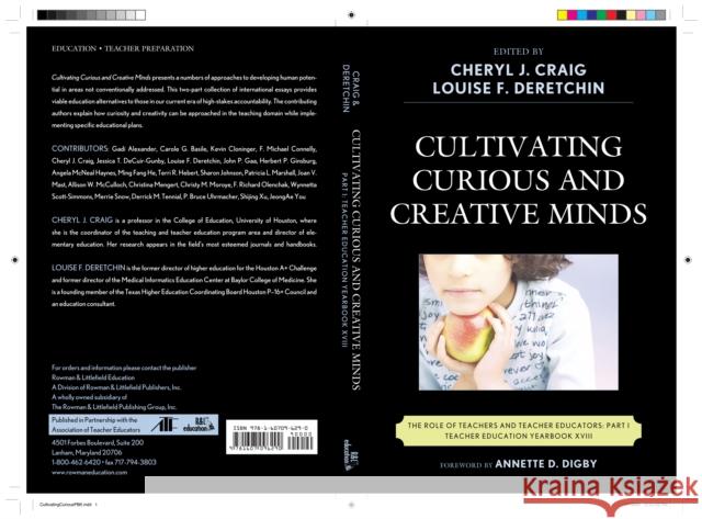 Cultivating Curious and Creative Minds: The Role of Teachers and Teacher Educators, Part I Craig, Cheryl J. 9781607096290