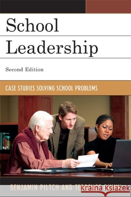 School Leadership: Case Studies Solving School Problems, Second Edition Piltch, Benjamin 9781607099512 Rowman & Littlefield Education