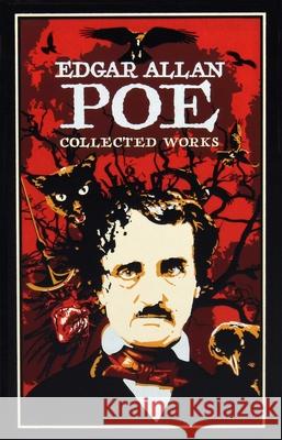 Edgar Allan Poe: Collected Works Edgar Allan Poe 9781607103141