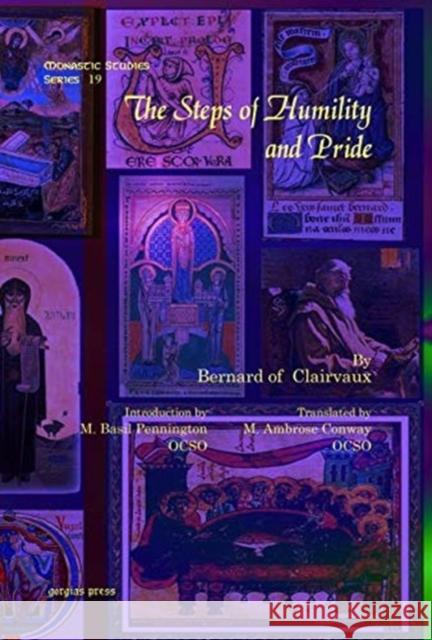 The Steps of Humility and Pride M. Pennington OCSO, M. Conway OCSO, Bernard of Clairvaux 9781607241973 Gorgias Press