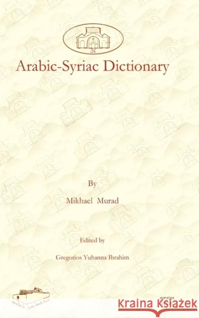 Arabic-Syriac Dictionary Mikhael Murad 9781607242628