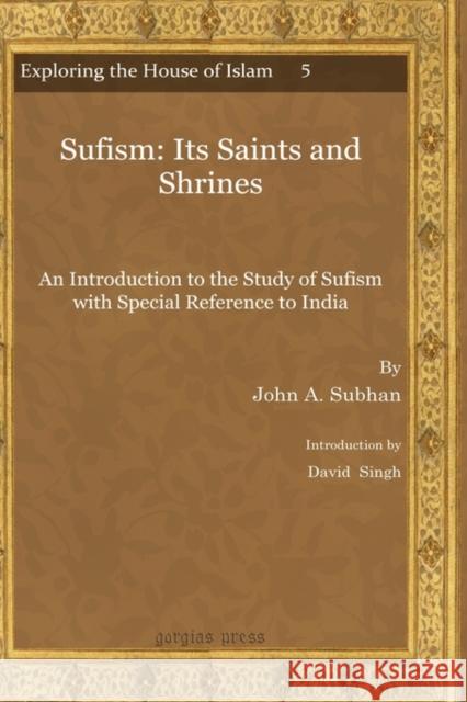 Sufism: Its Saints and Shrines John Subhan David Singh 9781607244134