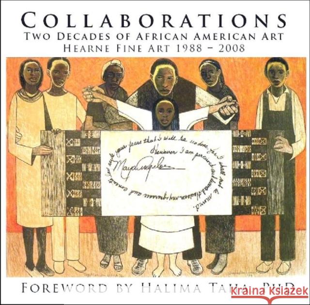 Collaborations: Two Decades of African American Art Hearne III, Archie 9781607251309 Hearne Fine Art