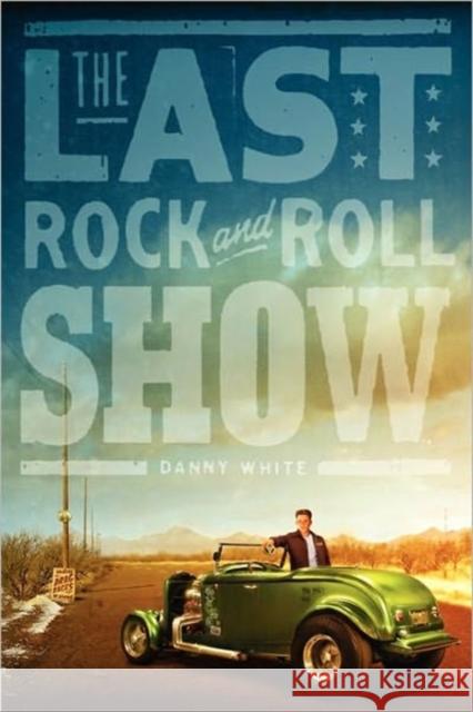 The Last Rock and Roll Show White, William Daniel 9781607258278