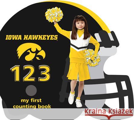 Iowa Hawkeyes 123 Brad M. Epstein 9781607300229 Michaelson Entertainment