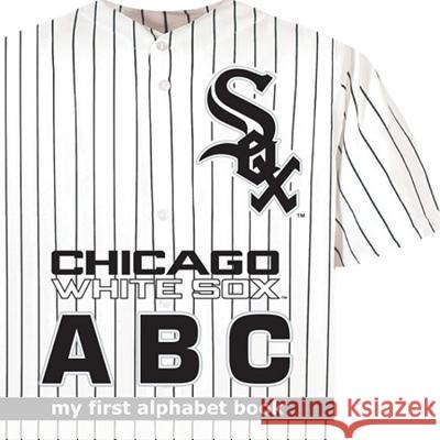 Chicago White Sox ABC Brad Epstein 9781607302049