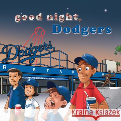 Good Night, Dodgers Brad M. Epstein Curt Walstead 9781607303701 Michaelson Entertainment