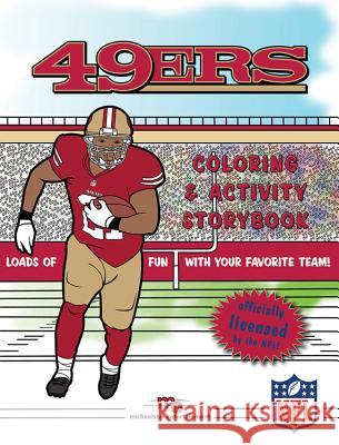 San Francisco 49ers Coloring & Activity Book Brad M. Epstein 9781607305279 Michaelson Entertainment