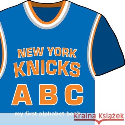 New York Knicks ABC Brad Epstein 9781607305439 Michaelson Entertainment