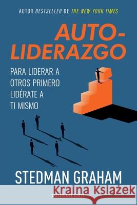 Autoliderazgo Stedman Graham 9781607388210 Taller del Exito