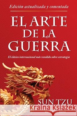 El arte de la guerra - Edici?n actualizada y comentada Sun Tzu 9781607388883 Taller del Exito