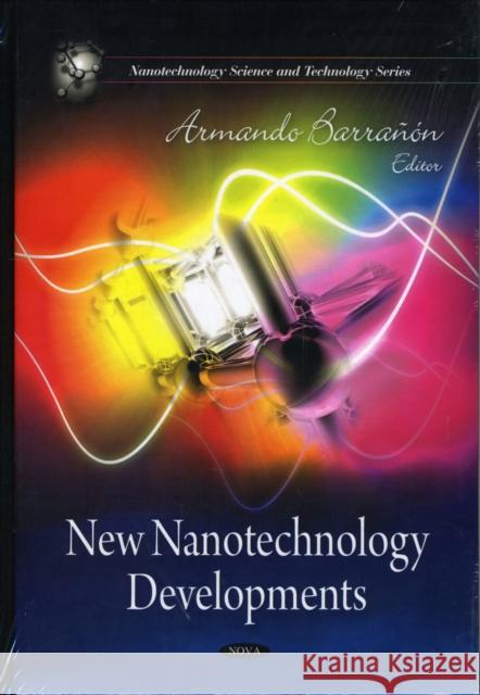 New Nanotechnology Developments Armando Barrañón 9781607410287 Nova Science Publishers Inc