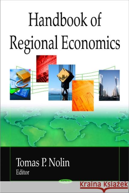 Handbook of Regional Economics Tomas P Nolin 9781607410362