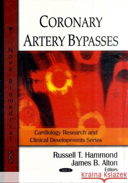 Coronary Artery Bypasses Russell T Hammond, James B Alton 9781607410645